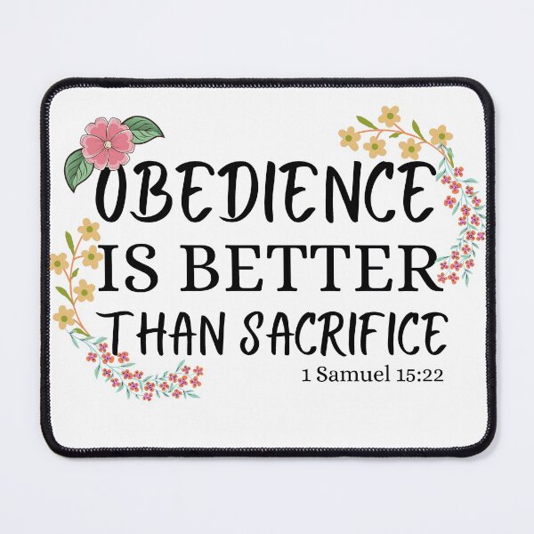 Item preview, obedience is better than sacrifice designed and sold by ronaldsonou.