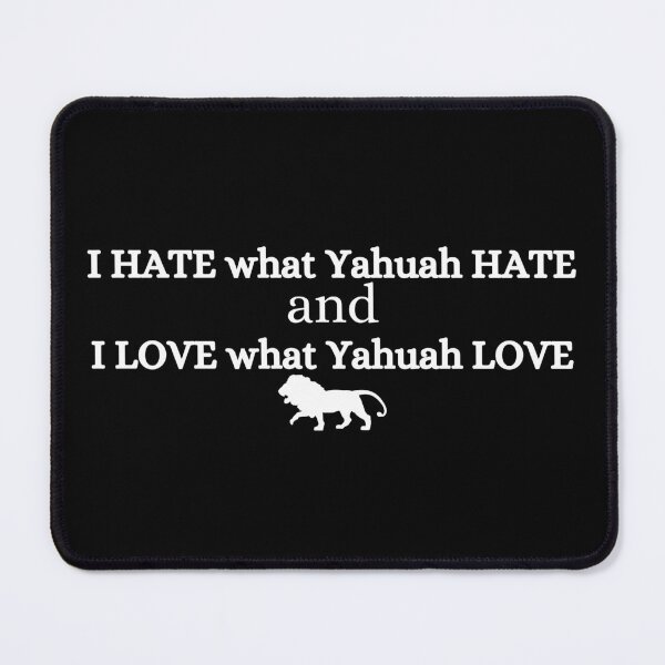 Item preview, I hate and love what Yahuah(LORD) hate and love designed and sold by DaughterofYah.