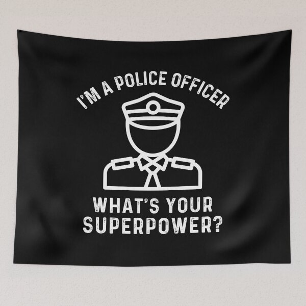 Item preview, I'm A Police Officer What's Your Superpower designed and sold by Echo Dusk.