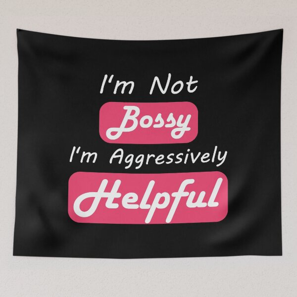 Item preview, I'm Not Bossy I'm Aggressively Helpful Funny Sarcastic Gift designed and sold by FELTA.