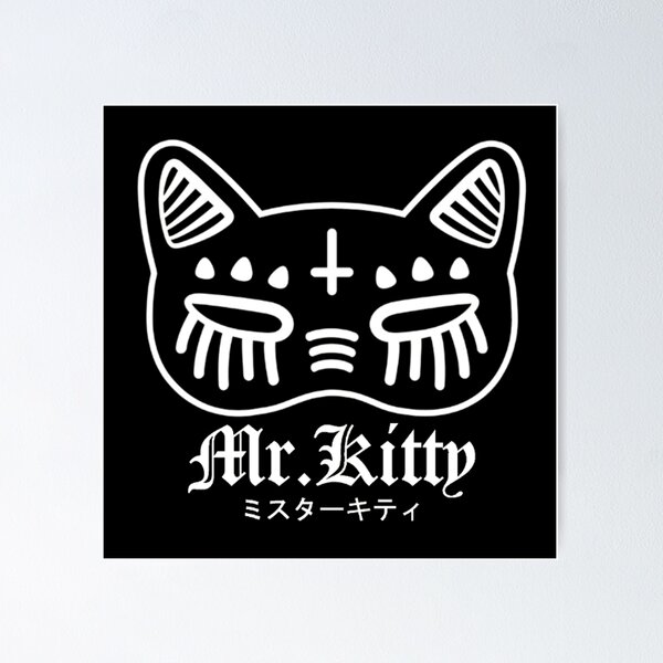 Mr. kitty After dark  Poster for Sale by Caos .