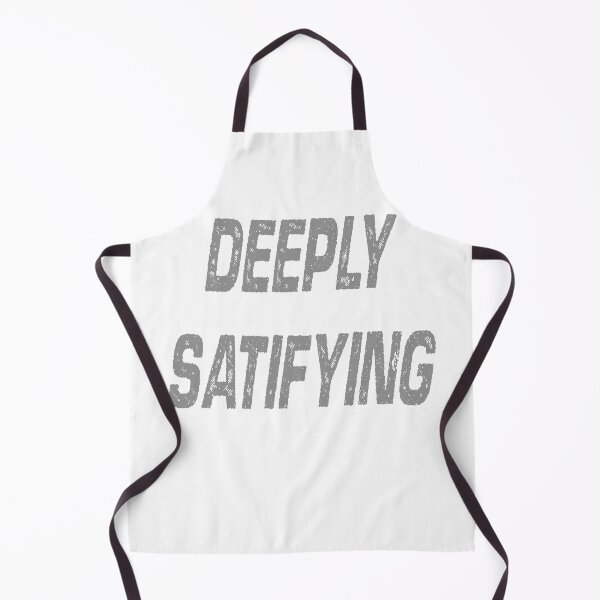 Item preview, Deeply Satisfying, funny, Shirt, Sarcasm, fun designed and sold by HazardPaay.