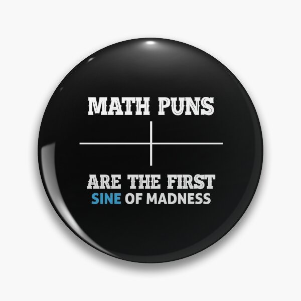 Item preview, Math puns are the first sine of madness designed and sold by Zexten.