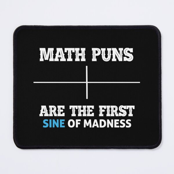 Item preview, Math puns are the first sine of madness designed and sold by Zexten.