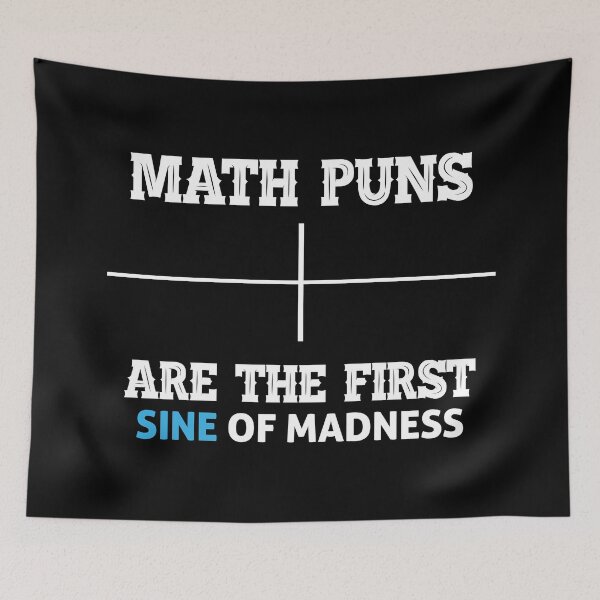 Item preview, Math puns are the first sine of madness designed and sold by Zexten.