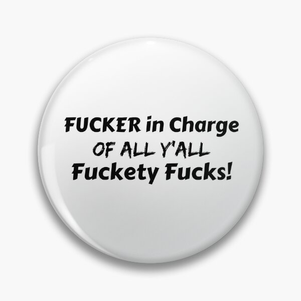 Item preview, Copy of FUCKER in Charge of All Y'all Fuckety Fucks! designed and sold by guitarkel.