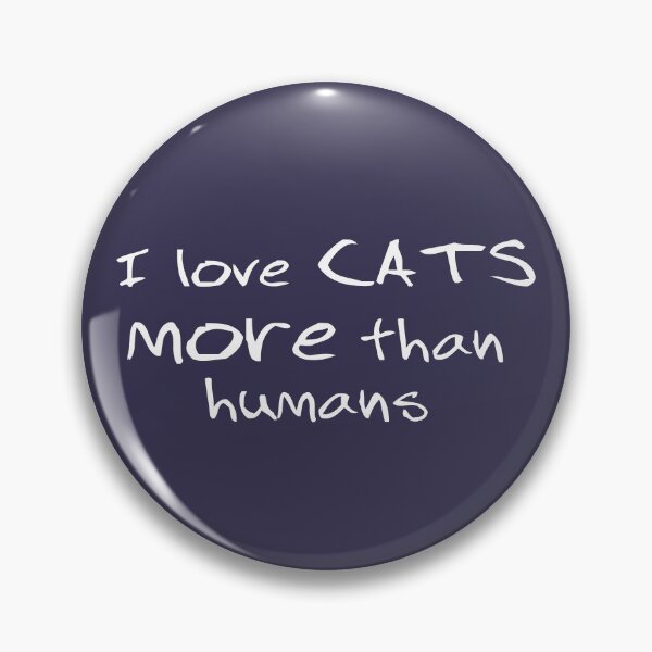 Item preview, I love cats more than humans designed and sold by Topmel.