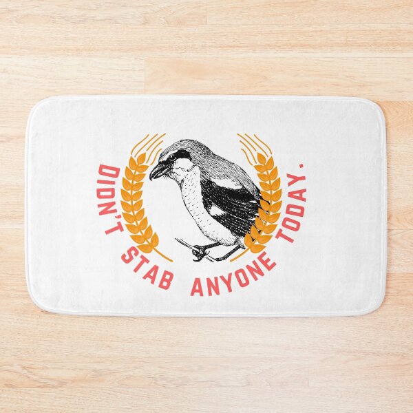 Item preview, Didn't stab anyone today shrike award designed and sold by TheWaterBirds.