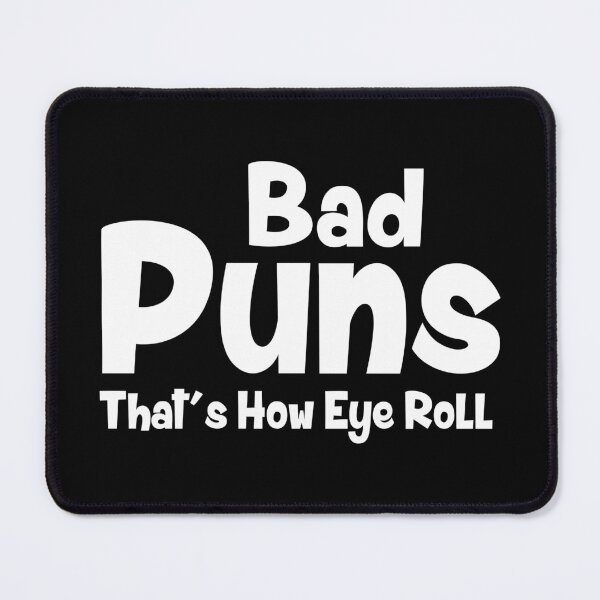 Item preview, Bad puns that's how eye roll designed and sold by Zexten.