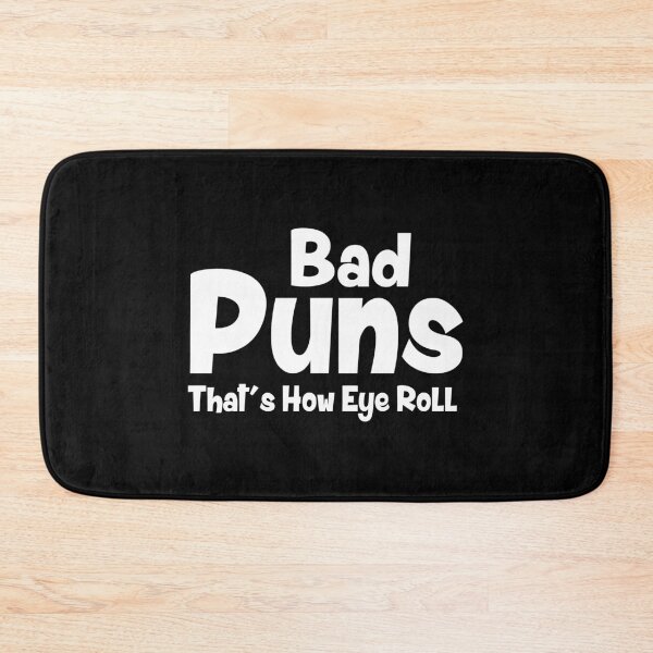 Item preview, Bad puns that's how eye roll designed and sold by Zexten.