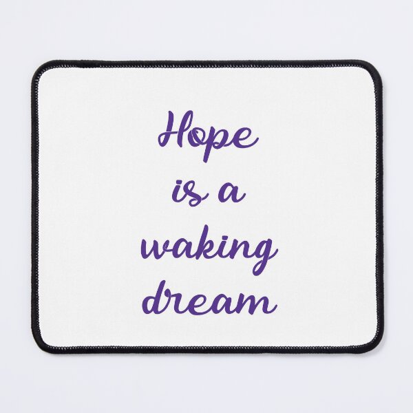 Item preview, HOPE IS A WAKING DREAM designed and sold by Inspirationmotivation.