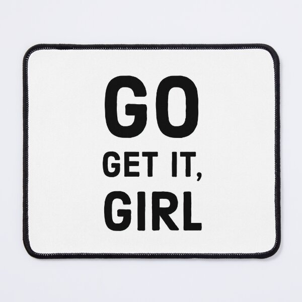 Item preview, go get it, girl  designed and sold by Inspirationmotivation.