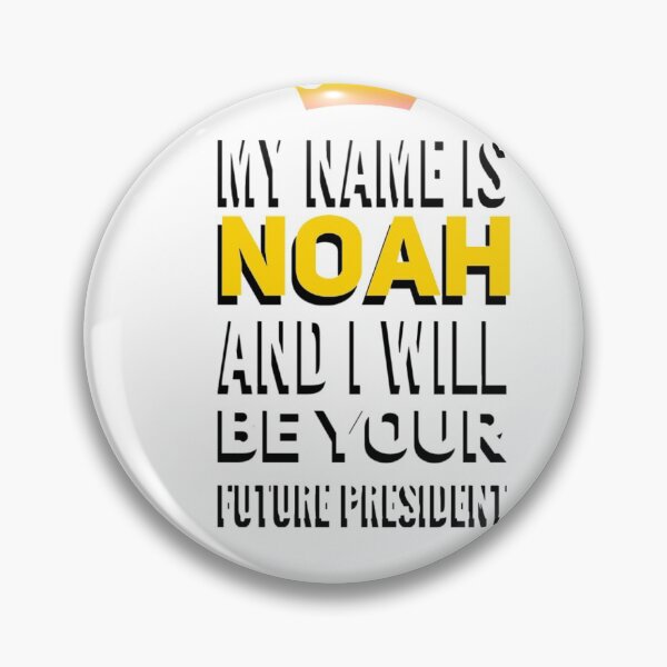 Item preview, My name is Noah and I will be your president designed and sold by AXIOM13.