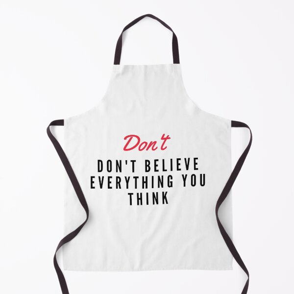 Item preview, Don't Believe Everything You Think designed and sold by AdelDa19.