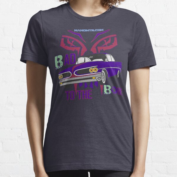 bad to the bone Essential T-Shirt