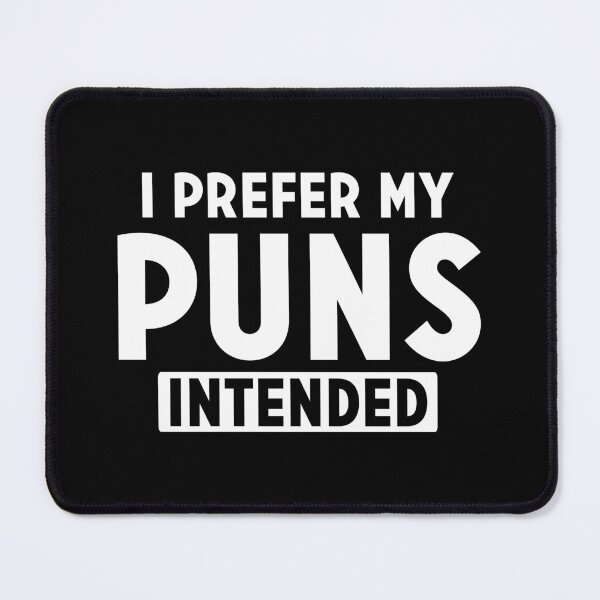 Item preview, I prefer my puns intended designed and sold by Zexten.