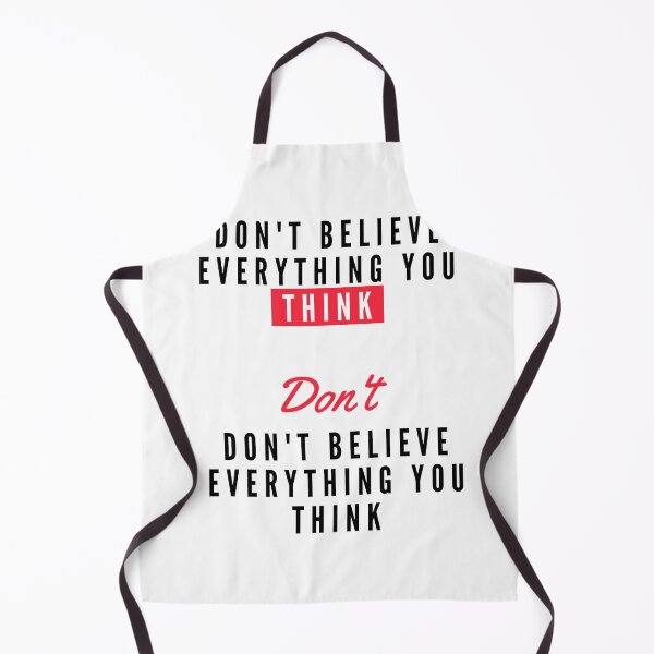 Item preview, Don't Believe Everything You Think designed and sold by AdelDa19.