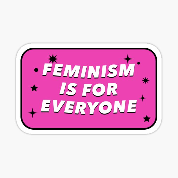 Feminism Is For Everybody Feminist Sticker For Sale By Ssfootball Redbubble 0019