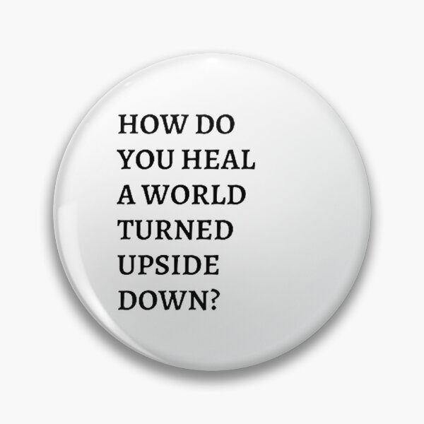 Item preview, How Do You Heal A World Turned Upside Down? designed and sold by Artistive.