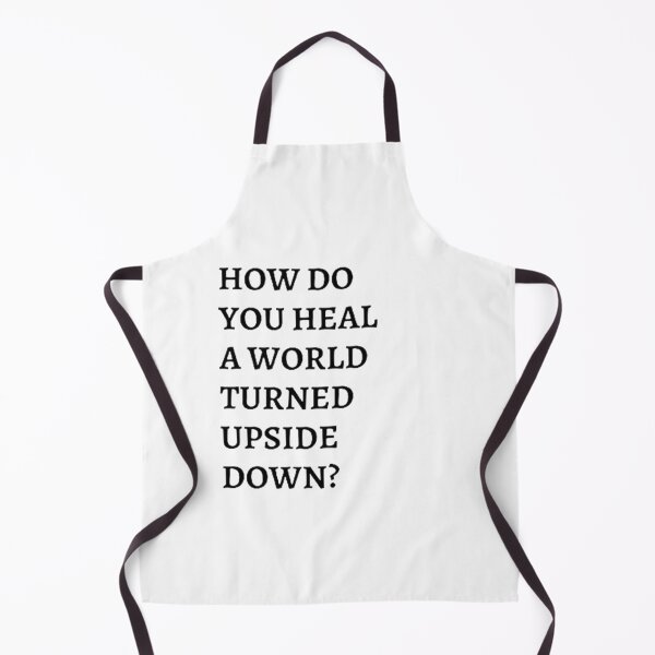 Item preview, How Do You Heal A World Turned Upside Down? designed and sold by Artistive.