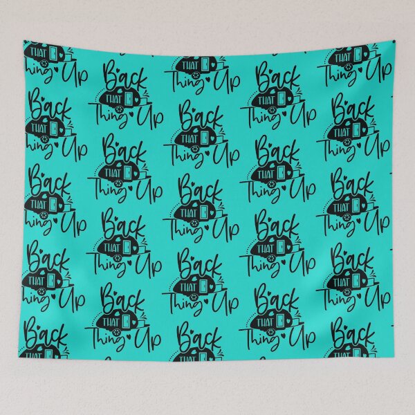 Item preview, Back That Thing Up designed and sold by Debbie Rodriguez.