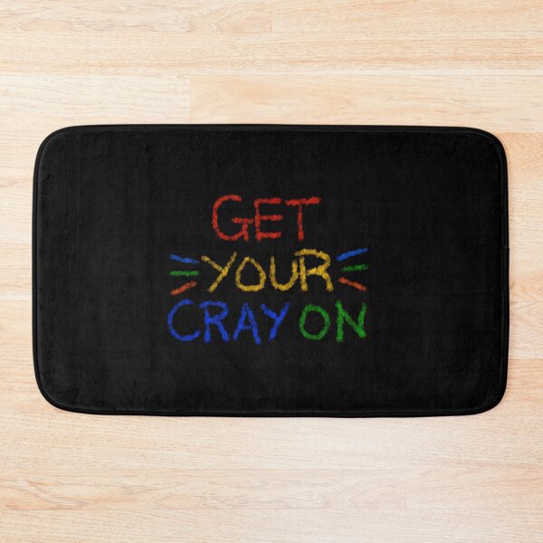Item preview, Get Your Cray On! Crayon - first day of School Funny Quotes designed and sold by leiriin.