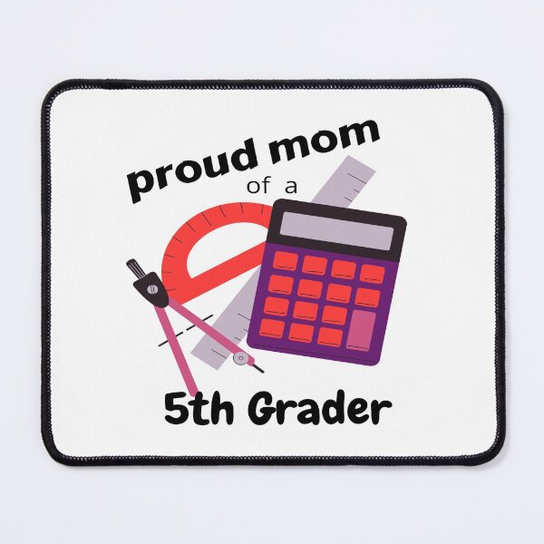 Item preview, proud mom of a fifth grader, math tools graphic designed and sold by Jessi-Sketches.