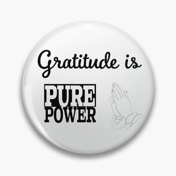 Item preview, Gratitude is Pure Power designed and sold by Plumtree81.