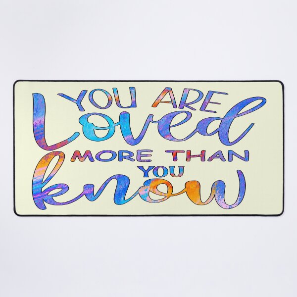 Item preview, You Are Loved More Than You Know designed and sold by goodguy53.