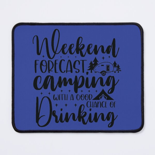 Item preview, Weekend Forecast Camping and Drinking designed and sold by Debbie Rodriguez.