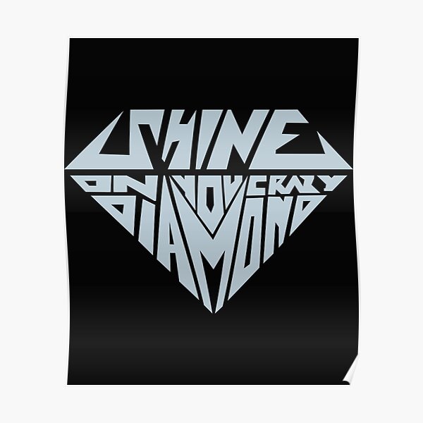 Shine On You Crazy Diamond Posters for Sale  Redbubble