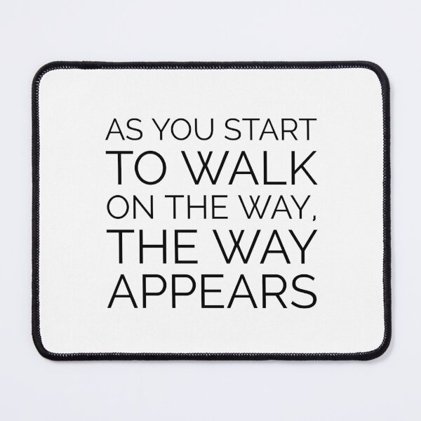 Item preview, As you start to walk on the way the way appears - RUMI QUOTES designed and sold by Inspirationmotivation.
