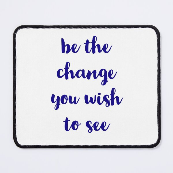 Item preview, be the change you wish to see designed and sold by Inspirationmotivation.