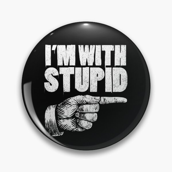 Item preview, I'm With Stupid Pointing Right Finger Right I'm With Stupid Gear designed and sold by DynamicDesign.