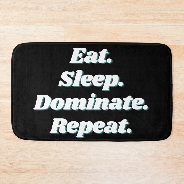 Item preview, Eat sleep dominate repeat designed and sold by reb21052.