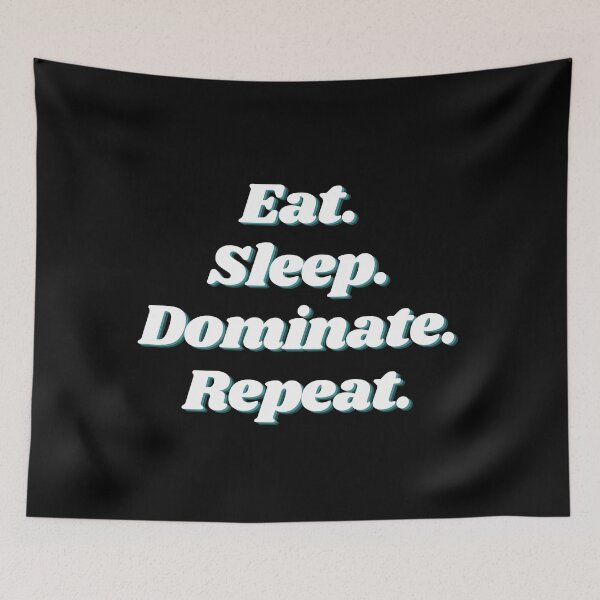Item preview, Eat sleep dominate repeat designed and sold by reb21052.