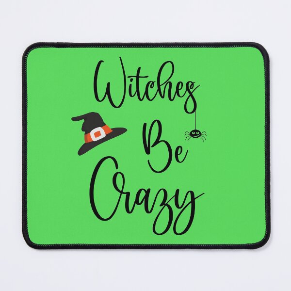 Item preview, Witches Be Crazy designed and sold by Debbie Rodriguez.
