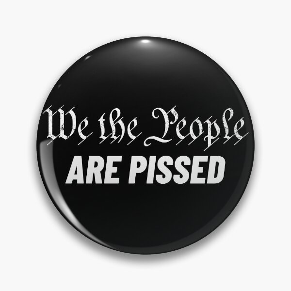 Item preview, We The People Are Pissed US Constitution We The People Gear designed and sold by DynamicDesign.