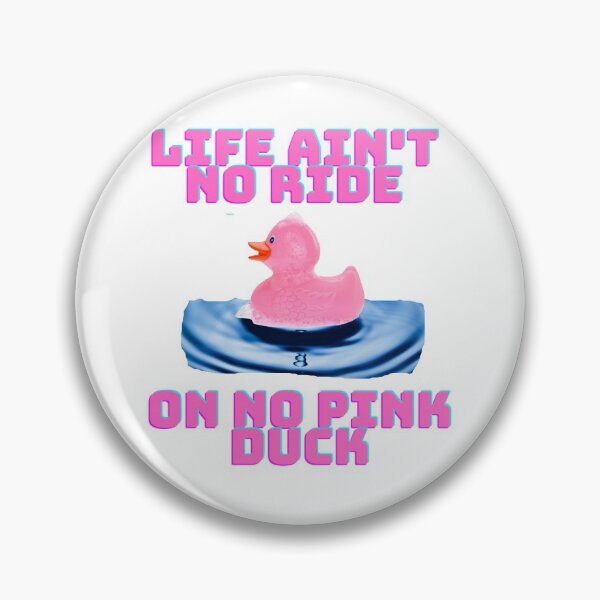 Item preview, Life Ain't No Ride On No Pink Duck designed and sold by T-Hand141Homestead.