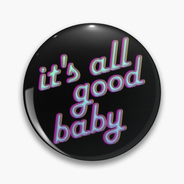 Item preview, It's All Good Baby Quote Positive Retro It's All Good Baby Gear designed and sold by DynamicDesign.