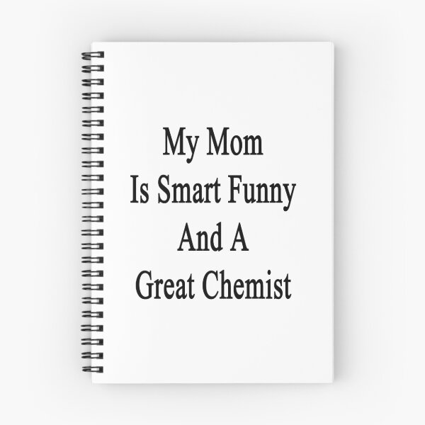 Item preview, My Mom Is Smart Funny And A Great Chemist designed and sold by supernova23.