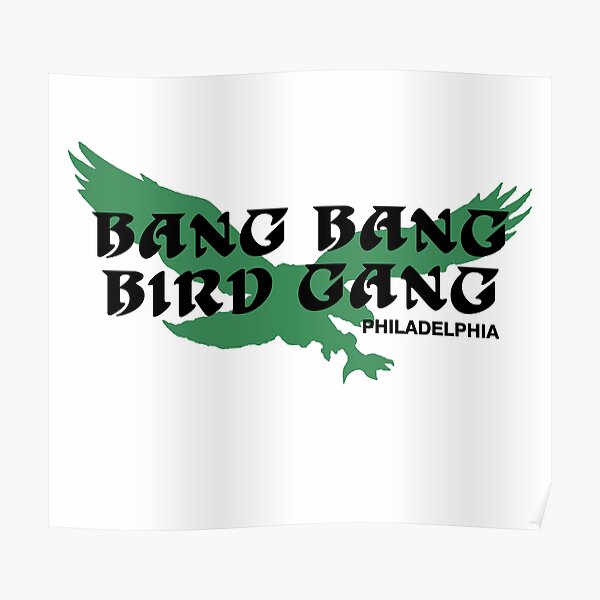 "Bang Bang Bird Gang Philadelphia" Poster for Sale by Christin-316 ...