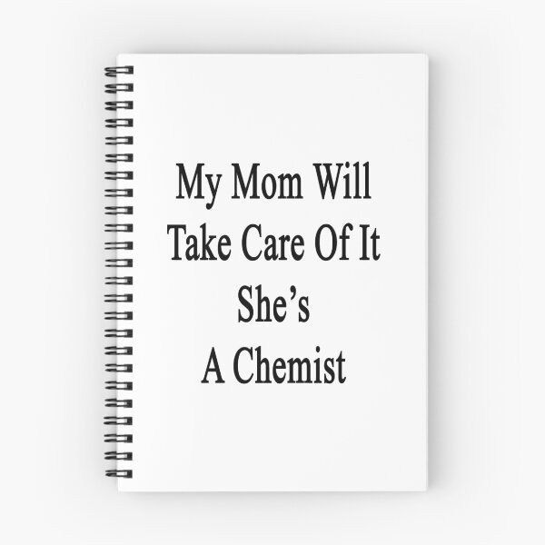 Item preview, My Mom Will Take Care Of It She's A Chemist  designed and sold by supernova23.