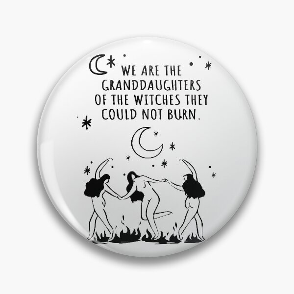 Item preview, We Are The Granddaughters Of The Witches They Could Not Burn designed and sold by susperia.