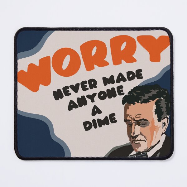 Item preview, Worry Never Made Anyone A Dime designed and sold by StandarAmandar.