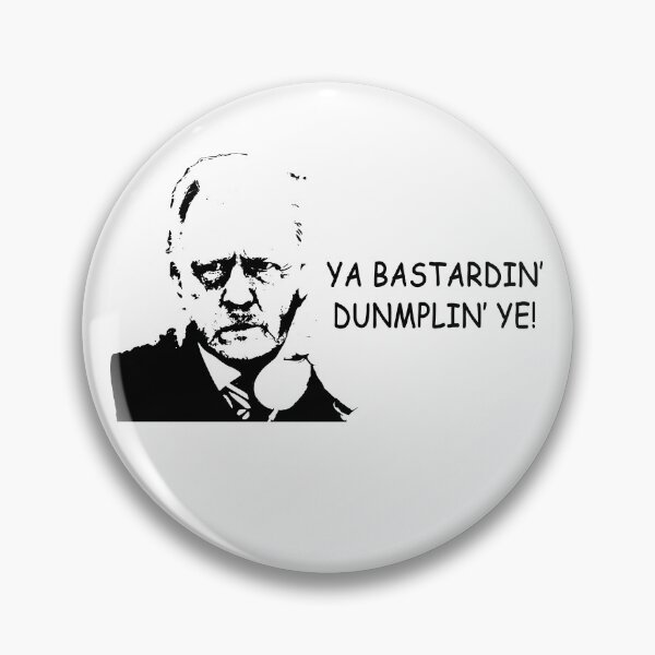 Item preview, Ya Bastardin' Dunmplin' Ye! - Still Game Sitcom designed and sold by EricMary7.