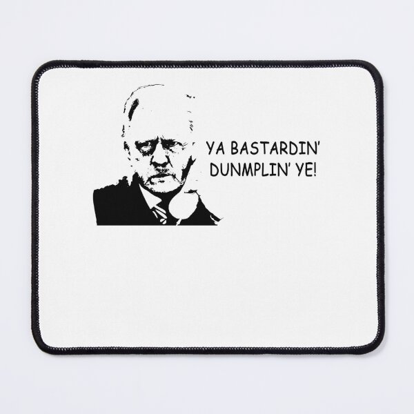 Item preview, Ya Bastardin' Dunmplin' Ye! - Still Game Sitcom designed and sold by EricMary7.