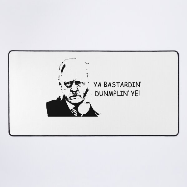 Item preview, Ya Bastardin' Dunmplin' Ye! - Still Game Sitcom designed and sold by EricMary7.