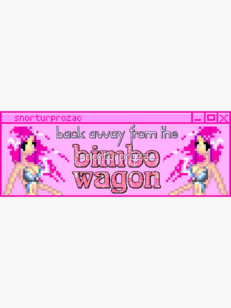 Bimbo Wagon Bumper Sticker for Sale by snorturprozac