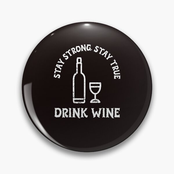 Item preview, Stay Strong. Stay True. Drink Winke designed and sold by Rell1970.